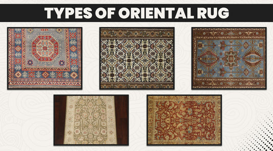 Types of Oriental Rug: A Complete Guide